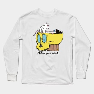 Chillax your mind, unwind. Long Sleeve T-Shirt